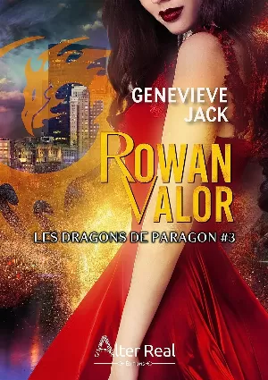 Genevieve Jack – Les Dragons de Paragon, Tome 3 : Rowan Valor